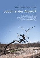 Alfried Längle, Ingeborg Künz - Leben in der Arbeit?, Häftad