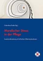 Colombine Eisele - Moralischer Stress in der Pflege, Häftad