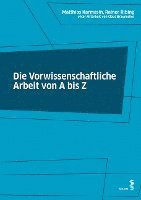 Matthias Karmasin, Rainer Ribing - Die Vorwissenschaftliche Arbeit von A bis Z, Häftad
