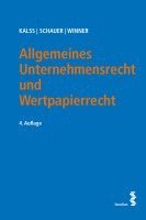 Susanne Kalss, Martin Schauer, Martin Winner - Allgemeines Unternehmensrecht und Wertpapierrecht, Häftad