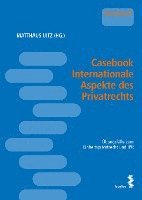 bokomslag Casebook Internationale Aspekte des Privatrechts