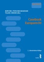 Moriz Kopetzki, Corinna Potocnik-Manzouri, Franziska Tillian, Nikolaus Wieser - Casebook Europarecht, Häftad