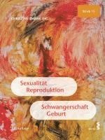 bokomslag Sexualität, Reproduktion, Schwangerschaft, Geburt