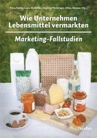 bokomslag Wie Unternehmen Lebensmittel vermarkten