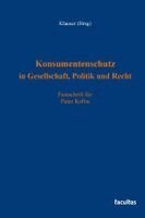 Alexander Klauser - Konsumentenschutz in Gesellschaft, Politik und Recht, Inbunden