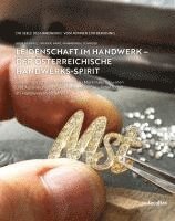 Heidrun Bichler-Ripfel, Viktoria Greiner, Reinhard Kainz, Radwan Kharabsheh, Andreas Schnider - Leidenschaft im Handwerk - Der österreichische Handwerks-Spirit, Häftad