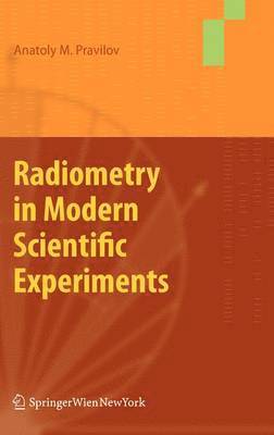 Pravilov Anatoly - Radiometry in Modern Scientific Experiments, Inbunden