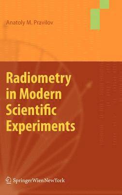 Radiometry in Modern Scientific Experiments 1