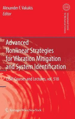 Advanced Nonlinear Strategies for Vibration Mitigation and System Identification 1