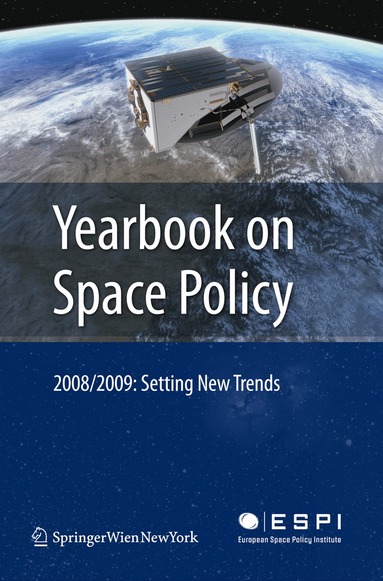 Kai-Uwe Schrogl, Blandina Baranes, Christophe Venet, Wolfgang Rathgeber - Yearbook on Space Policy 2008/2009, Inbunden