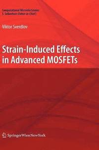bokomslag Strain-Induced Effects in Advanced MOSFETs