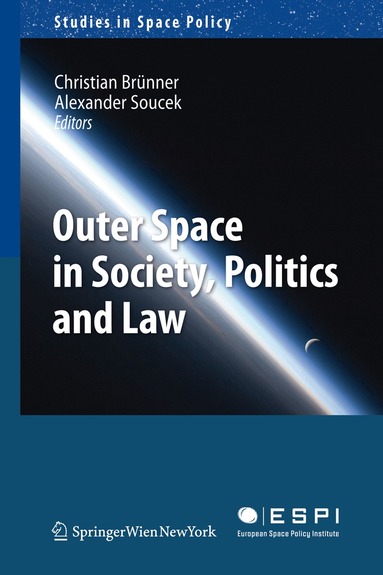 Christian Brünner, Alexander Soucek - Outer Space in Society, Politics and Law, Inbunden
