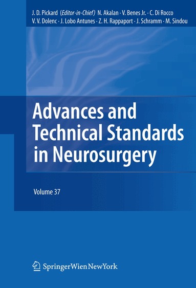 John D. Pickard, Nejat Akalan, Vladimir Benes, Concezio Di Rocco, Vinko V. Dolenc, J. Lobo Antunes, Johannes Schramm, Marc Sindou, Z. Harry Rappaport - Advances and Technical Standards in Neurosurgery, Inbunden