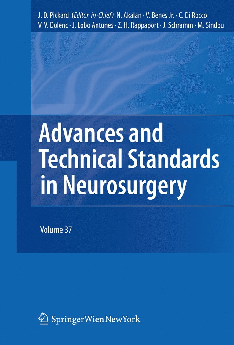 John D. Pickard, Nejat Akalan, Vladimir Benes, Concezio Di Rocco, Vinko V. Dolenc, J. Lobo Antunes, Johannes Schramm, Marc Sindou, Z. Harry Rappaport, John Pickard - Advances and Technical Standards in Neurosurgery, Inbunden
