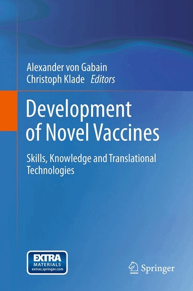 Alexander von Gabain, Christoph Klade - Development of Novel Vaccines, Inbunden