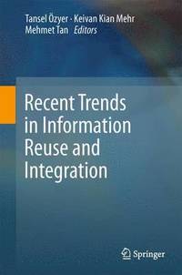 bokomslag Recent Trends in Information Reuse and Integration