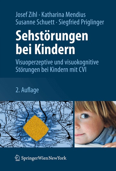 Josef Zihl, Katharina Mendius, Susanne Schuett, Siegfried Priglinger - Sehstörungen bei Kindern, Häftad