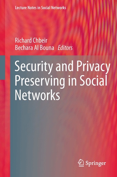 Richard Chbeir, Bechara Al Bouna - Security and Privacy Preserving in Social Networks, Inbunden