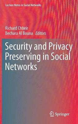 Security and Privacy Preserving in Social Networks 1