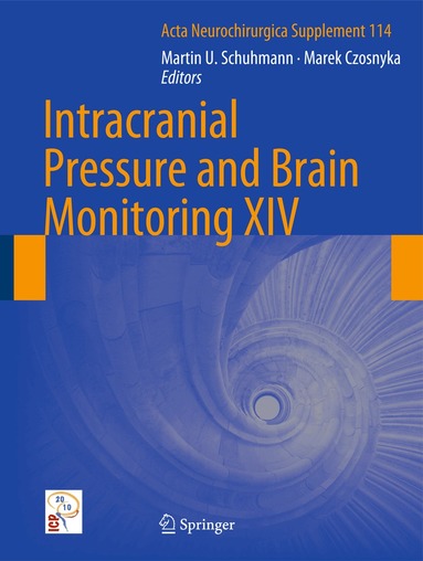 Martin U. Schuhmann, Marek Czosnyka - Intracranial Pressure and Brain Monitoring XIV, Inbunden