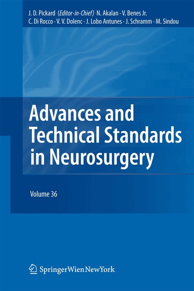 John D. Pickard, Nejat Akalan, Vladimir Benes, Concezio Di Rocco, Vinko V. Dolenc, J. Lobo Antunes, Johannes Schramm, Marc Sindou - Advances and Technical Standards in Neurosurgery, Häftad