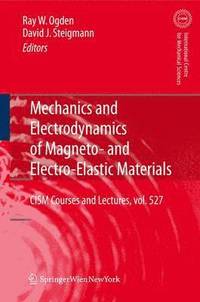 bokomslag Mechanics and Electrodynamics of Magneto- and Electro-elastic Materials