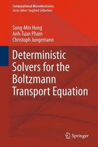 bokomslag Deterministic Solvers for the Boltzmann Transport Equation