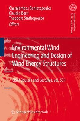 Environmental Wind Engineering and Design of Wind Energy Structures 1