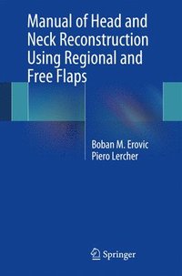 bokomslag Manual of Head and Neck Reconstruction Using Regional and Free Flaps