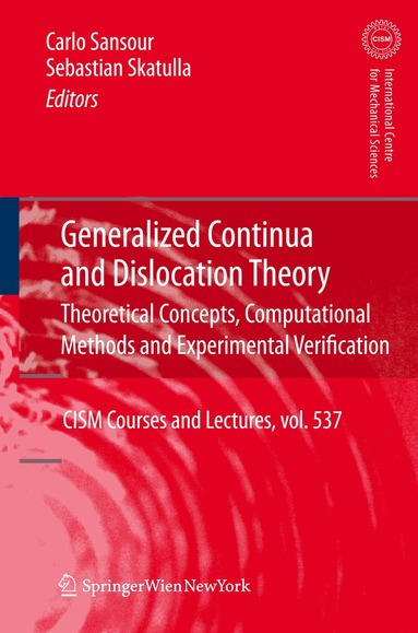 Carlo Sansour, Sebastian Skatulla - Generalized Continua and Dislocation Theory, Inbunden