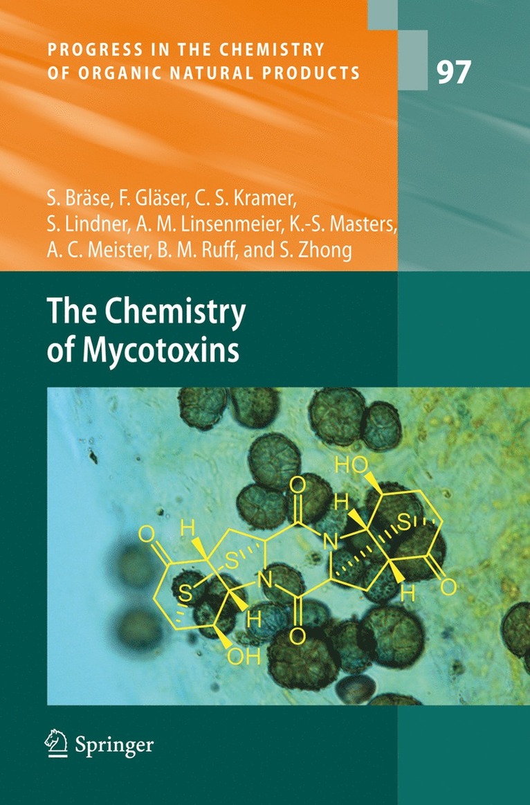 Stefan Bräse, Franziska Gläser, Carsten Kramer, Stephanie Lindner, Anna M. Linsenmeier, Kye-Simeon Masters, Anne C. Meister, Bettina M. Ruff, Sabilla Zhong, Stefan Br Se, Franziska Gl Ser - Chemistry of Mycotoxins, Inbunden