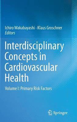 Ichiro Wakabayashi, Klaus Groschner - Interdisciplinary Concepts in Cardiovascular Health, Inbunden
