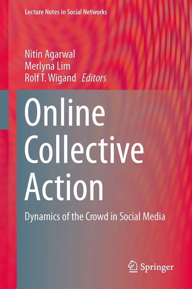 Nitin Agarwal, Merlyna Lim, Rolf T. Wigand - Online Collective Action, Inbunden