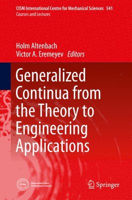 Generalized Continua - from the Theory to Engineering Applications 1