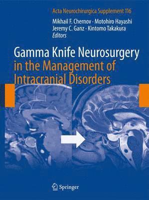 Gamma Knife Neurosurgery in the Management of Intracranial Disorders 1