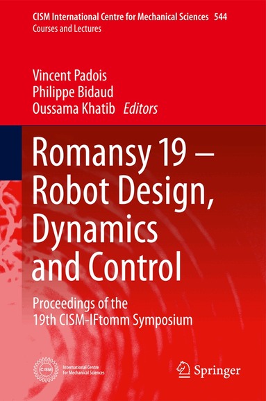 Vincent Padois, Philippe Bidaud, Oussama Khatib - Romansy 19 - Robot Design, Dynamics and Control, Inbunden