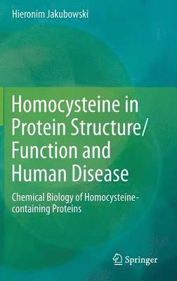 Homocysteine in Protein Structure/Function and Human Disease 1