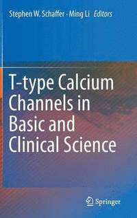bokomslag T-type Calcium Channels in Basic and Clinical Science