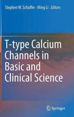 bokomslag T-type Calcium Channels in Basic and Clinical Science