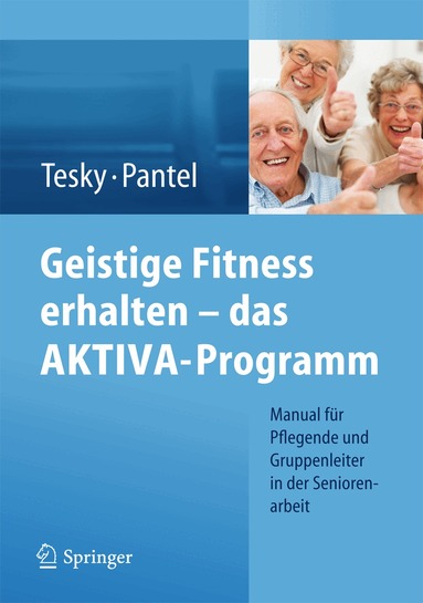 Valentina Tesky, Pantel Johannes - Geistige Fitness erhalten – das AKTIVA-Programm, Häftad