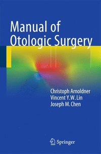 bokomslag Manual of Otologic Surgery