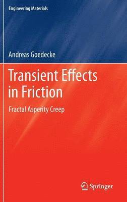 Transient Effects in Friction 1