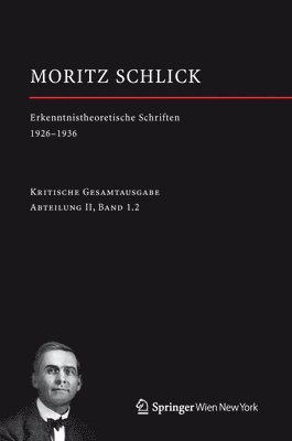 bokomslag Moritz Schlick. Erkenntnistheoretische Schriften 1926-1936