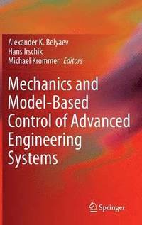 bokomslag Mechanics and Model-Based Control of Advanced Engineering Systems