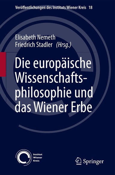 Elisabeth Nemeth, Friedrich Stadler - Die europäische Wissenschaftsphilosophie und das Wiener Erbe, Häftad