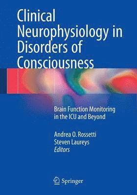 Clinical Neurophysiology in Disorders of Consciousness 1