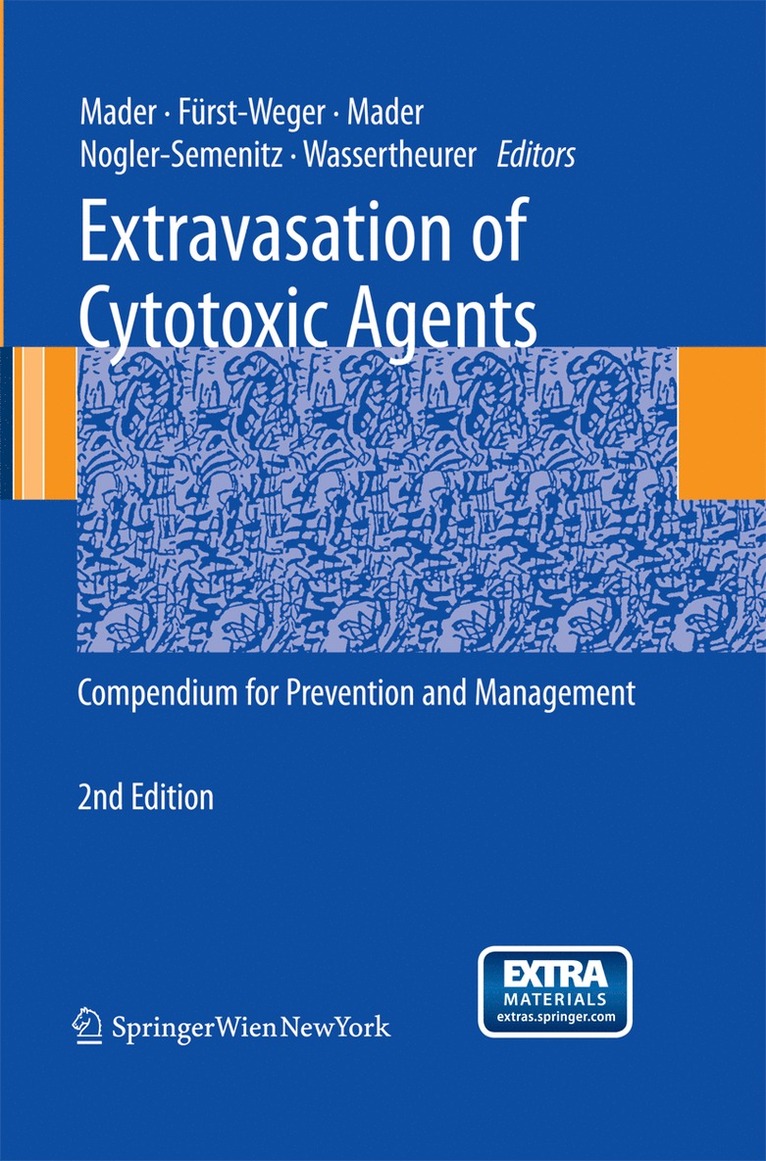 Ines Mader, Patrizia R. Fürst-Weger, Robert M. Mader, Elisabeth Nogler-Semenitz, Sabine Wassertheurer - Extravasation of Cytotoxic Agents, Häftad