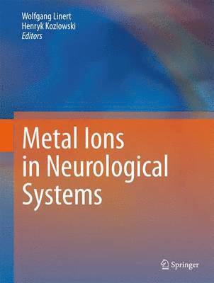 Wolfgang Linert, Henryk Kozlowski - Metal Ions in Neurological Systems, Häftad