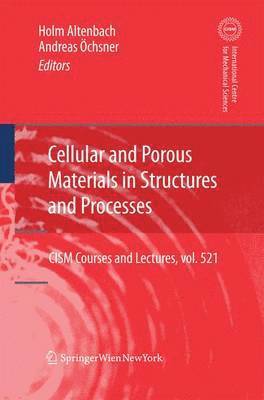 Cellular and Porous Materials in Structures and Processes 1