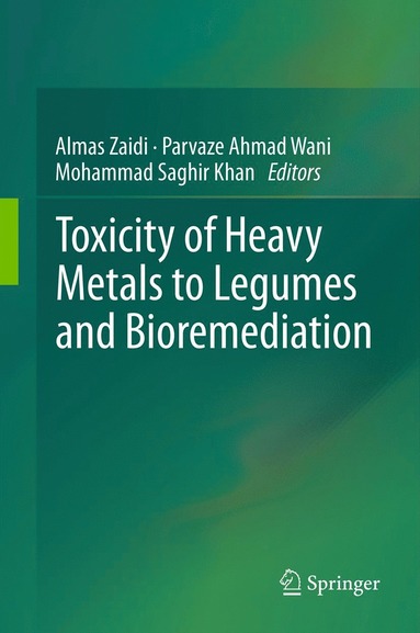 bokomslag Toxicity of Heavy Metals to Legumes and Bioremediation